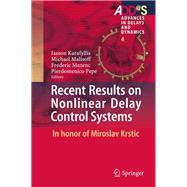 Recent Results on Nonlinear Delay Control Systems