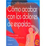 Como Acabar Con Los Dolores De Espalda/ How to Get Rid of Back Pain