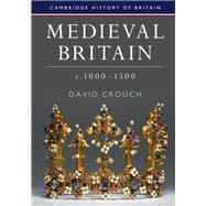 Medieval Britain, c.1000â€“1500