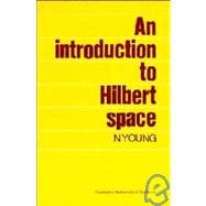 An Introduction to Hilbert Space