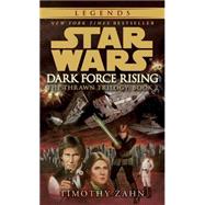 Dark Force Rising: Star Wars Legends (The Thrawn Trilogy)