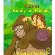 Disney's Tarzan: Family and Friends : A Touch and Feel Book