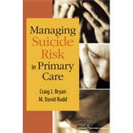 Managing Suicide Risk in Primary Care