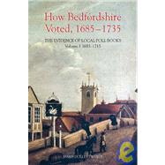 How Bedfordshire Voted, 1685-1735