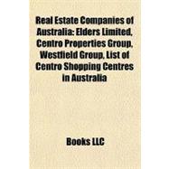 Real Estate Companies of Australi : Elders Limited, Centro Properties Group, Westfield Group, List of Centro Shopping Centres in Australia