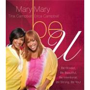 Be U Be Honest, Be Beautiful, Be Intentional, Be Strong, Be You!