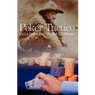Poker Tactico / Quiet Poker: En La Fiebre Del Oro Del III Milenio / in the Gold Rush III Millennium