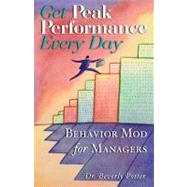 Get Peak Performance Every Day Behavior Mod for Managers