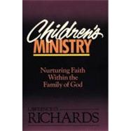 Children's Ministry : Nursing Faith Within the Family of God
