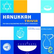 Hanukkah Trivia : You'll Have Hours of Fun Discovering the Answers to 146 Captivating Questions That Will Light up Your Menorah