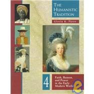 Humanistic Tradition Vol. 4 : Faith, Reason and Power in the Early Modern World