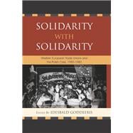 Solidarity with Solidarity Western European Trade Unions and the Polish Crisis, 1980–1982