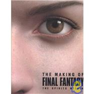 Making of FINAL FANTASY, The: The Spirits Within