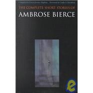 The Complete Short Stories of Ambrose Bierce