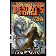 Destiny's Forge; A Man-Kzin wars Novel