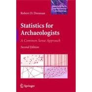 Statistics for Archaeologists: A Common Sense Approach