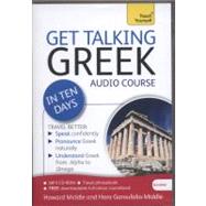 Get Talking Greek in Ten Days Beginner Audio Course The essential introduction to speaking and understanding