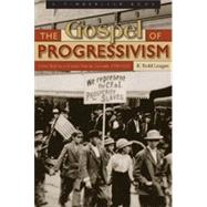 The Gospel of Progressivism, 1st Edition