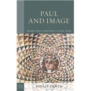 Paul and Image Reading First Corinthians in Visual Terms