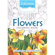 BLISS Flowers Coloring Book Your Passport to Calm