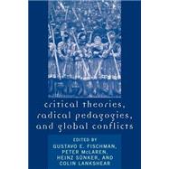 Critical Theories, Radical Pedagogies, And Global Conflicts