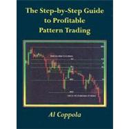 The Step-By-Step Guide to Profitable Pattern Trading