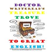 Dr. Writeread's Treasure Trove to Great English