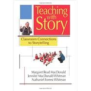 Teaching with Story Classroom Connections to Storytelling