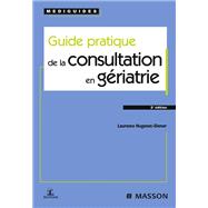 Guide pratique de la consultation en gériatrie