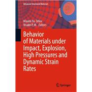 Behavior of Materials under Impact, Explosion, High Pressures and Dynamic Strain Rates