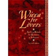 Wicca for Lovers A Hands-On Introduction to the Craft