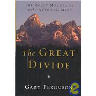 The Great Divide: The Rocky Mountains in the American Mind