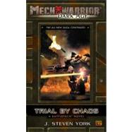 Mechwarrior: Dark Age #20 Trial By Chaos (A BattleTech Novel)