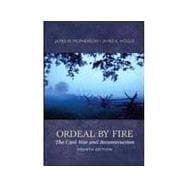 Ordeal By Fire: Civil War & Reconstruction, 4th Edition