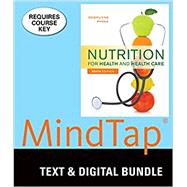 Bundle: Nutrition for Health and Health Care, Loose-leaf Version, 6th + MindTap Nutrition, 1 term (6 months) Printed Access Card