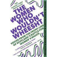 The Women Who Wouldn’t Wheesht