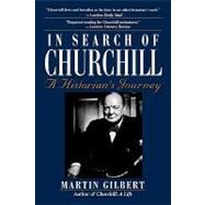 In Search of Churchill : A Historian's Journey,9780471180722