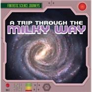 A Trip Through the Milky Way