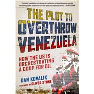 The Plot to Overthrow Venezuela