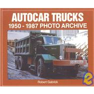 Autocar Trucks 1950-1987 Photo Archive