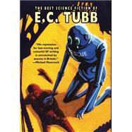 The Best Science Fiction of E.C. Tubb