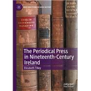 The Periodical Press in Nineteenth-century Ireland