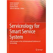 Serviceology for Smart Service System