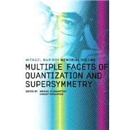 Multiple Facets of Quantization and Supersymmetry