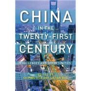 China in the Twenty-First Century Challenges and Opportunities