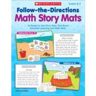 Follow-the-Directions Math Story Mats 16 Ready-to-Use Story Mats That Boost Essential Listening and Math Skills