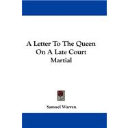 A Letter to the Queen on a Late Court Martial