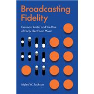 Broadcasting Fidelity