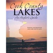 Cook County Lakes: An Angler's Guide