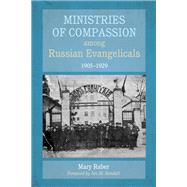 Ministries of Compassion Among Russian Evangelicals, 1905-1929